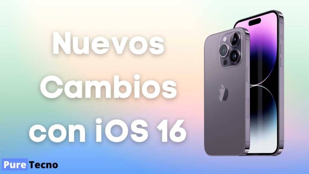 Nuevos Cambios en iOS 16
