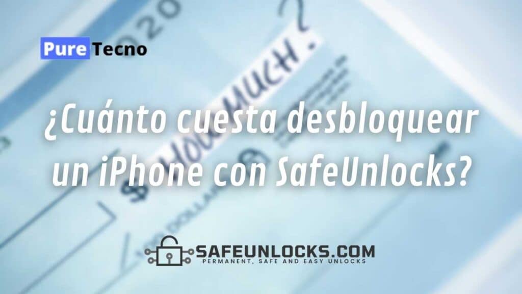 ¿Cuánto cuesta desbloquear un iPhone con SafeUnlocks?