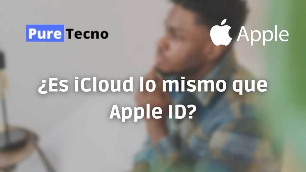 ¿Es iCloud lo mismo que Apple ID?