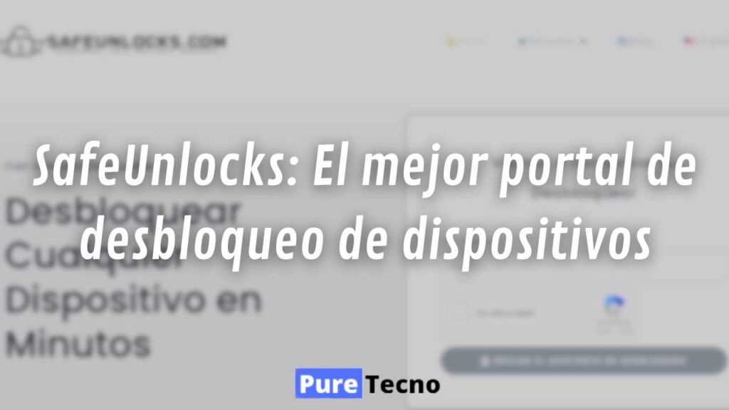 SafeUnlocks: El mejor portal de desbloqueo de dispositivos