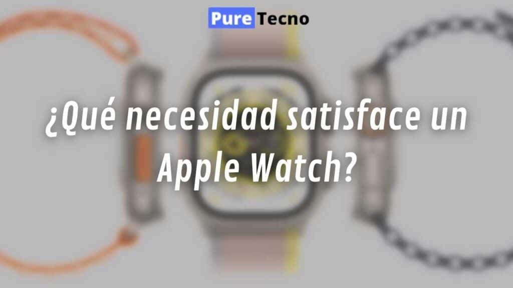 ¿Se justifica comprar un Apple Watch? ¡Veamos juntos!