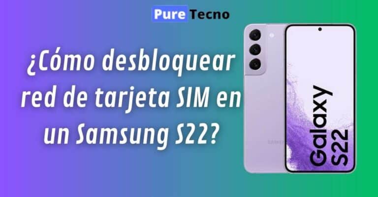 Como desbloquear red de tarjeta SIM en un Samsung S22