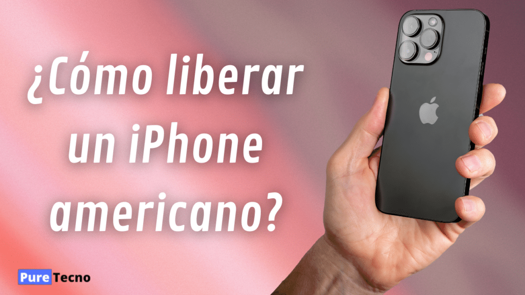 Como liberar un iPhone americano