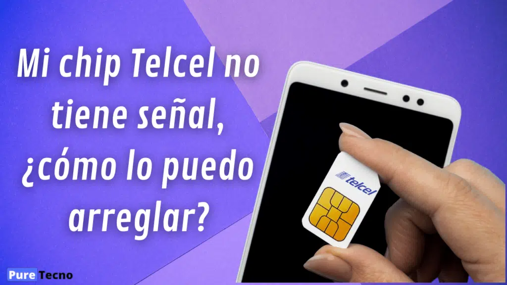 Qué hacer si mi chip Telcel no tiene señal y cómo repararlo 2 Mi chip Telcel no tiene señal, ¿cómo lo puedo arreglar?