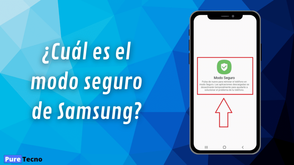 ¿Cuál es el modo seguro de Samsung?