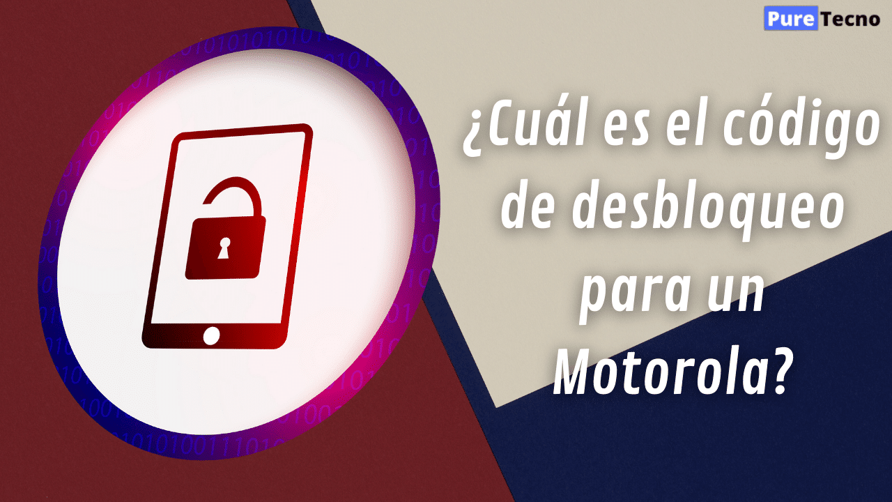 Cómo desbloquear un celular Motorola de todos los operadores