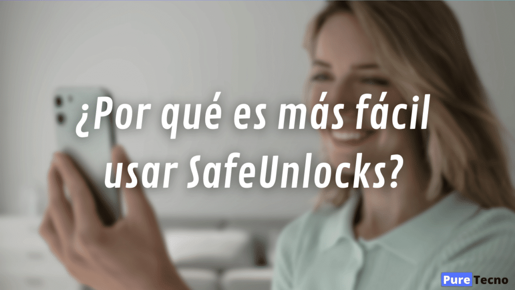 ¿Por qué es más fácil usar SafeUnlocks?
