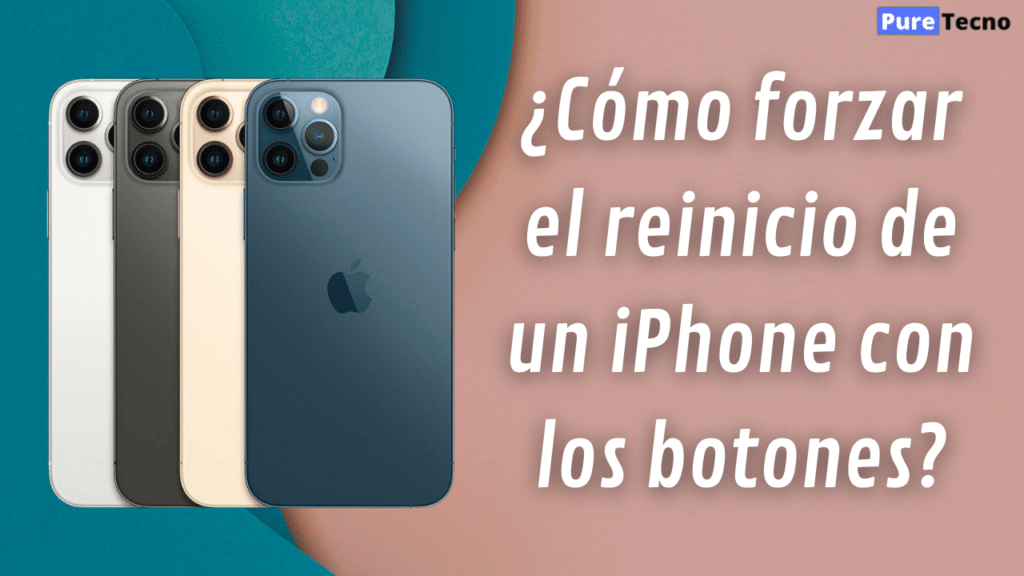 ¿Cómo forzar el reinicio de un iPhone con los botones?
