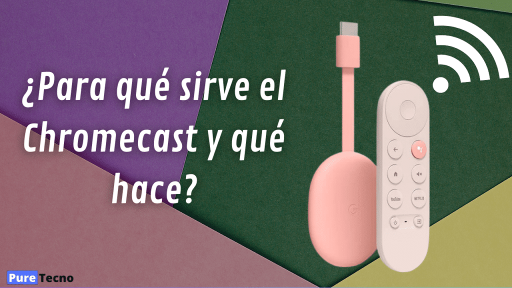 ¿Para qué sirve el Chromecast y qué hace?