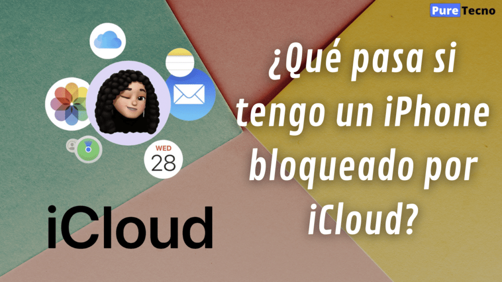 ¿Qué pasa si tengo un iPhone bloqueado por iCloud?
