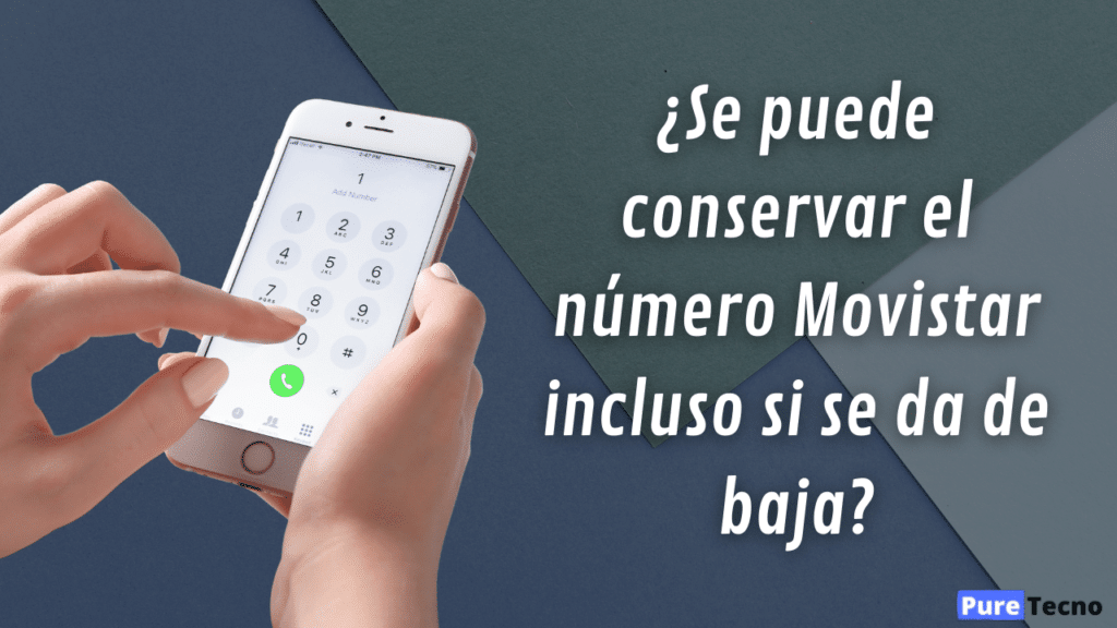 ¿Se puede conservar el número Movistar incluso si se da de baja?
