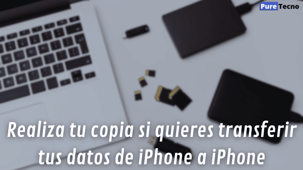 Realiza tu copia si quieres transferir tus datos de iPhone a iPhone
