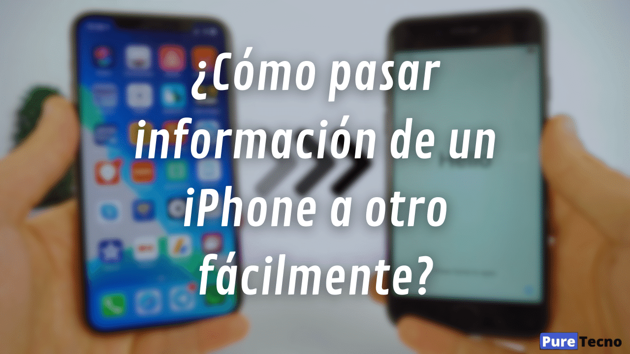 PureTecno: Cómo pasar información de un iPhone a otro