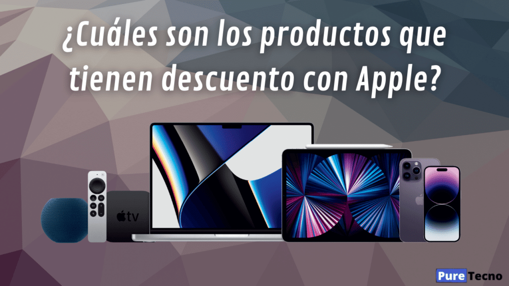 ¿Cuáles son los productos que tienen descuento con Apple?
